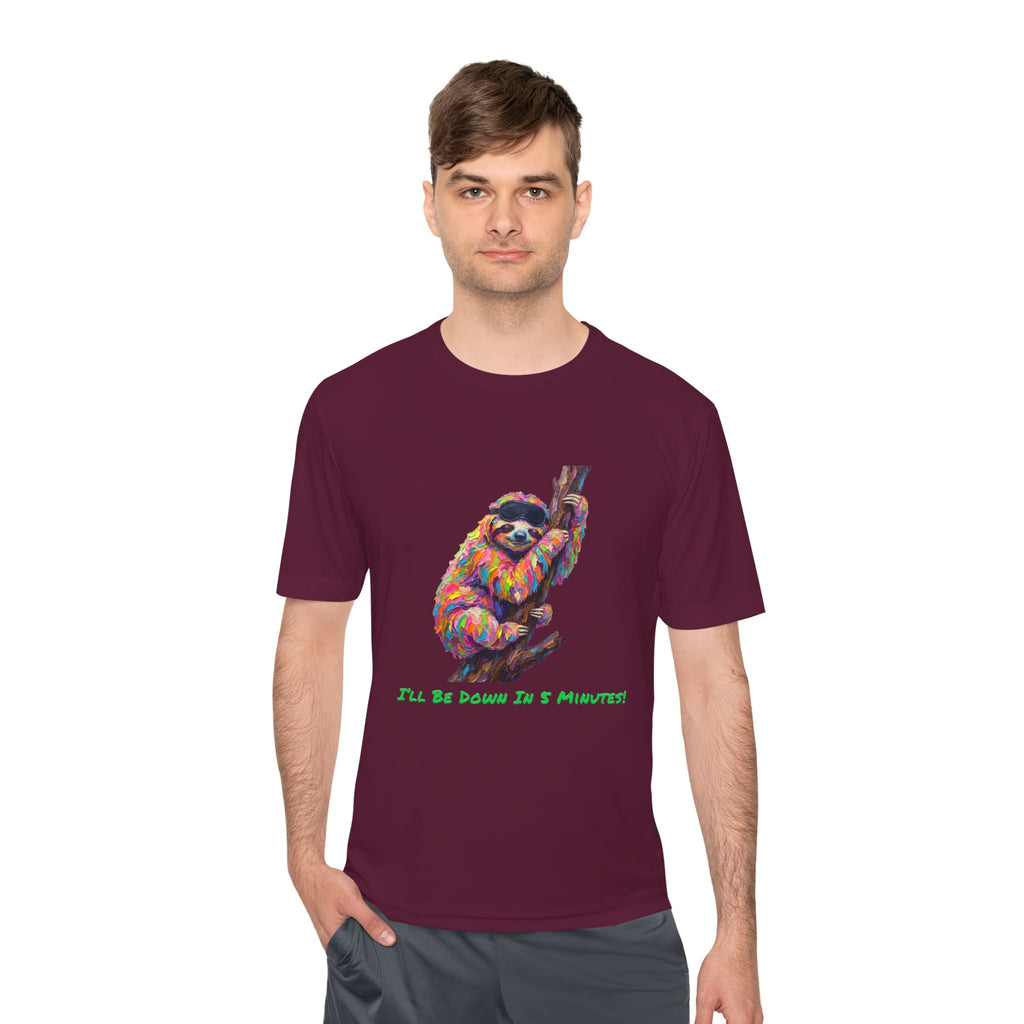 Sloth Performance Shirt — Colorful Animal Graphic Tee (I'll Be Down In 5 Minutes)