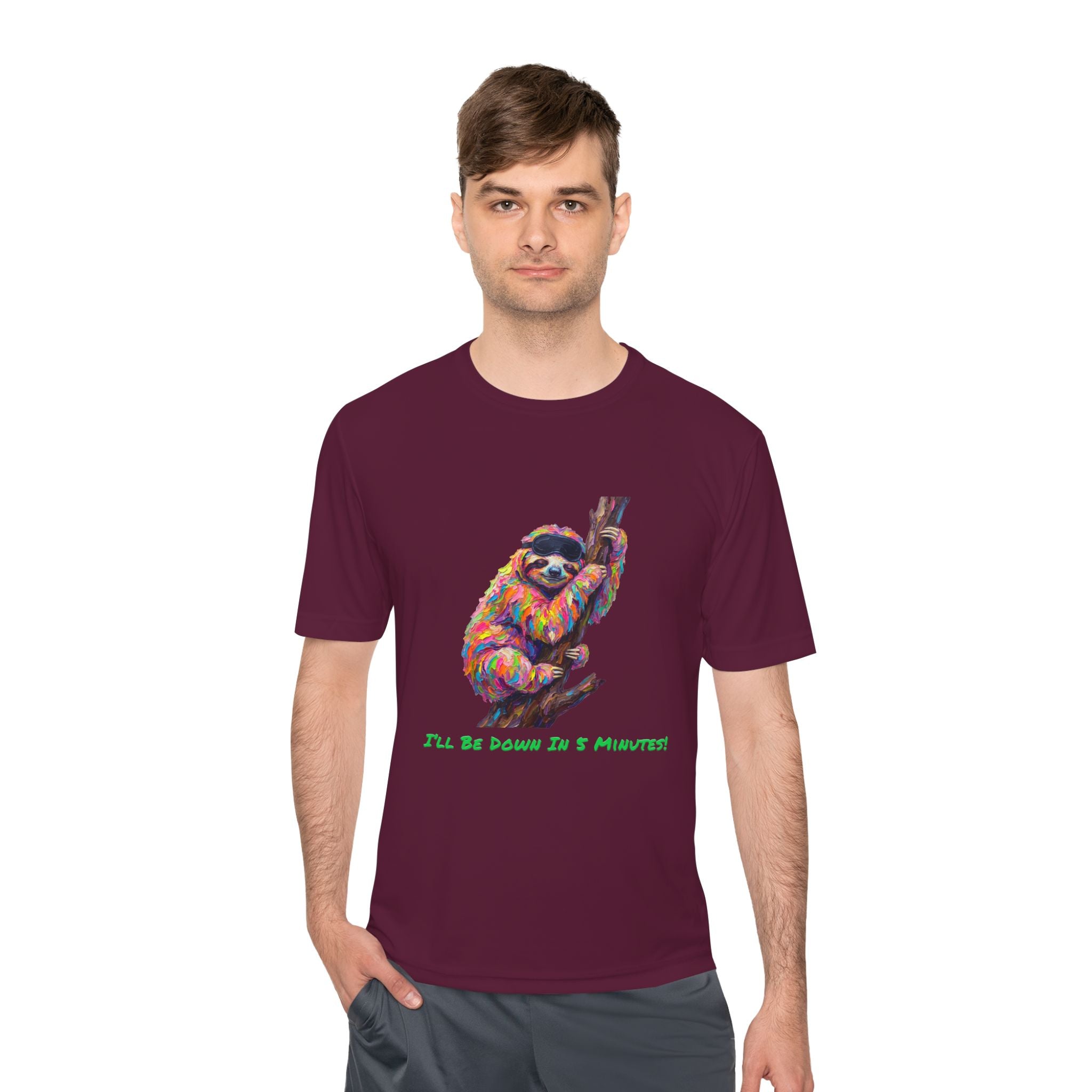 Sloth Performance Shirt — Colorful Animal Graphic Tee (I'll Be Down In 5 Minutes)