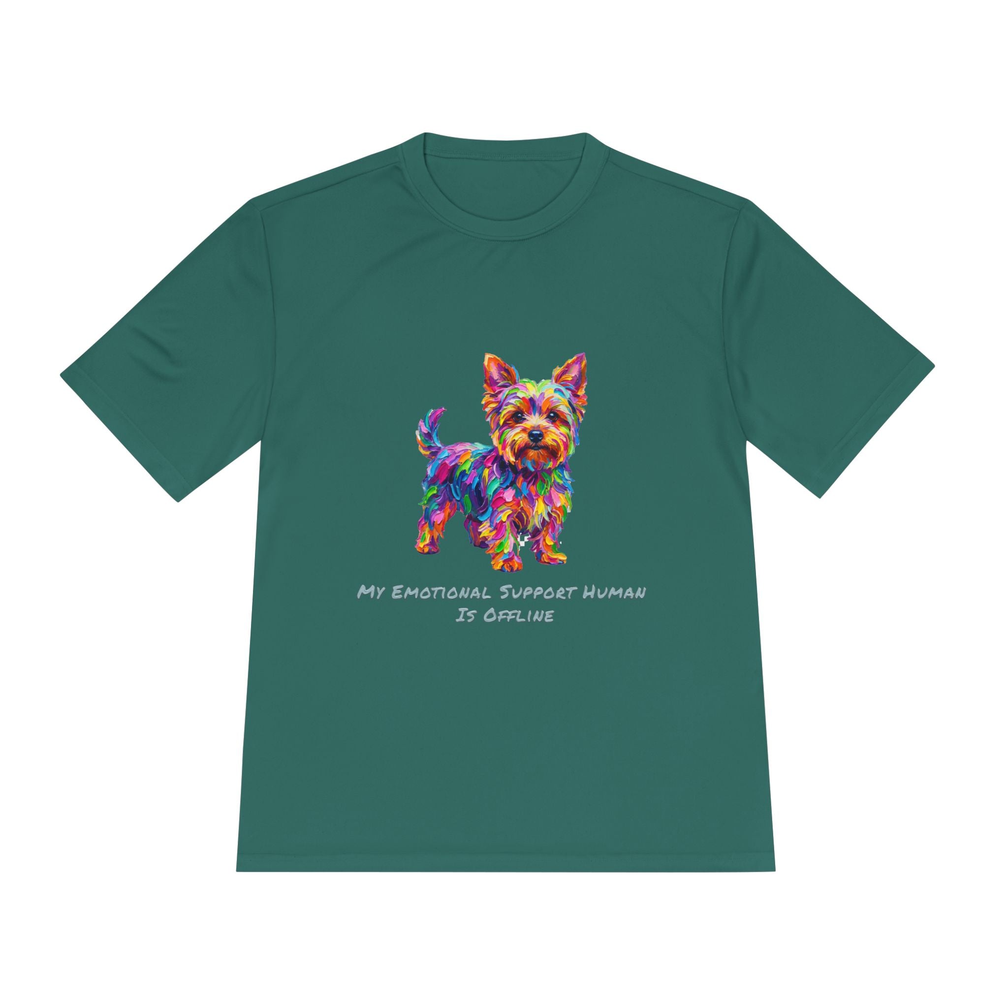 Yorkie Performance Shirt — Colorful Dog Graphic Tee (My Emotional Support Human Is Offline)