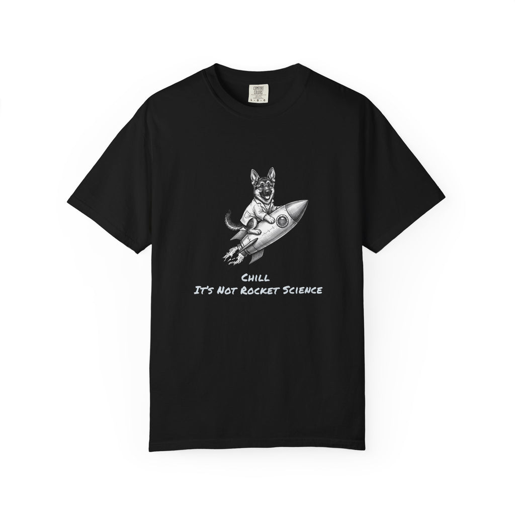 Dog on Rocket T-Shirt (Chill It’s Not Rocket Science Graphic Tee)