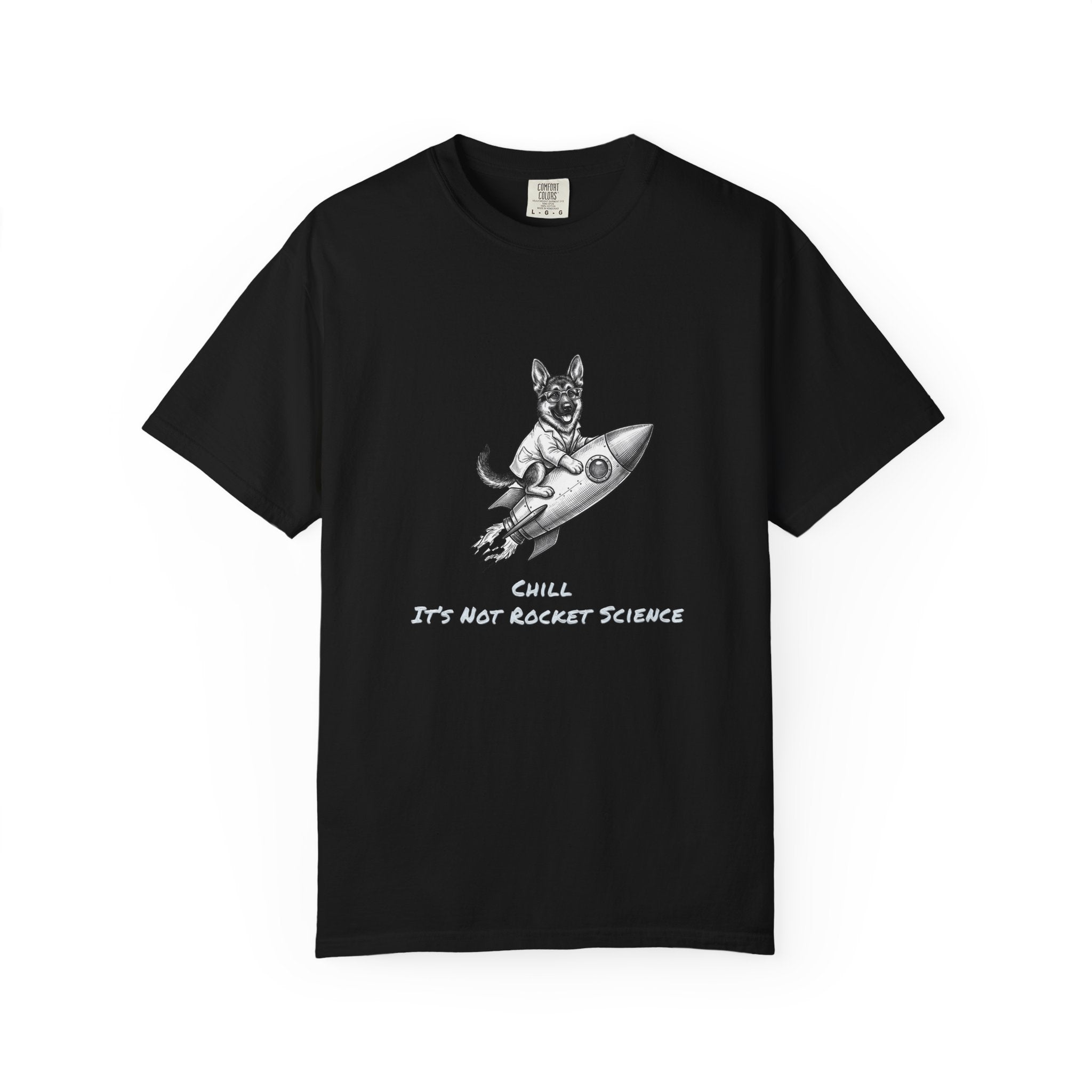 Dog on Rocket T-Shirt (Chill It’s Not Rocket Science Graphic Tee)