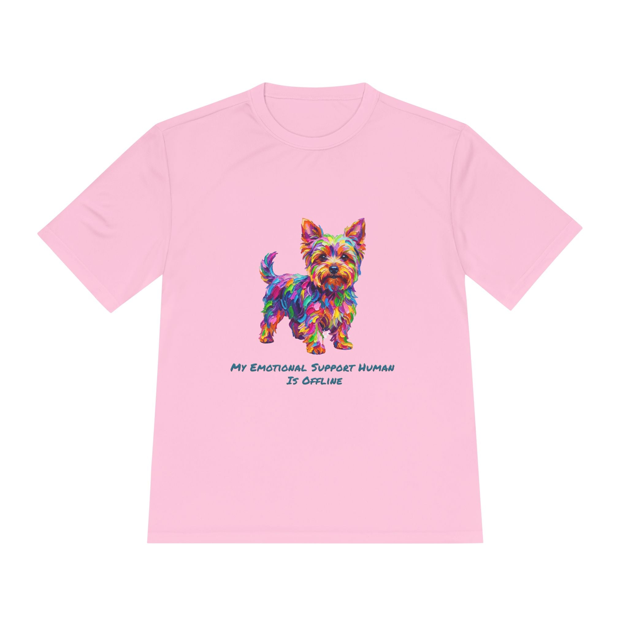 Yorkie Performance Shirt — Colorful Dog Graphic Tee (My Emotional Support Human Is Offline)