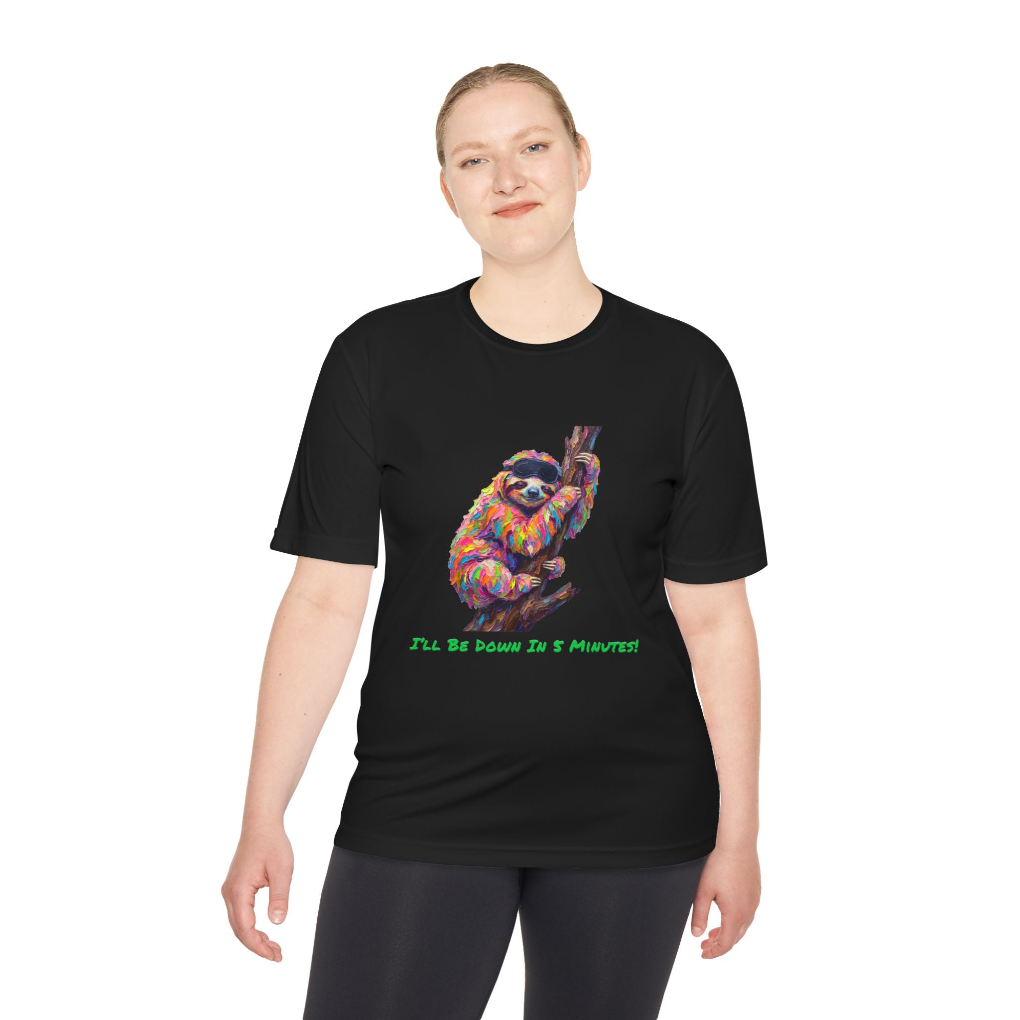 Sloth Performance Shirt — Colorful Animal Graphic Tee (I'll Be Down In 5 Minutes)
