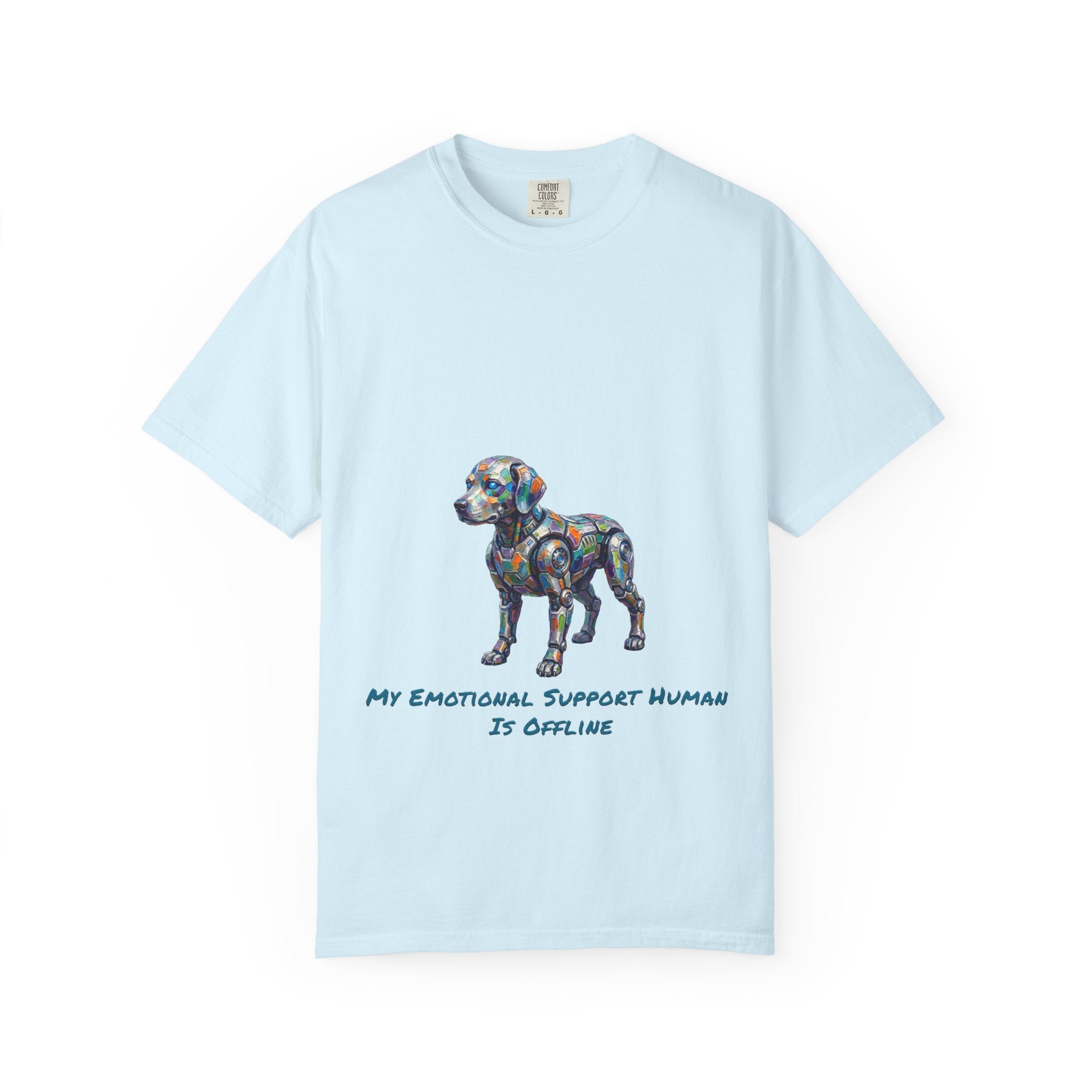 Robot Dog T‑Shirt — “My Emotional Support Human Is Offline Tee