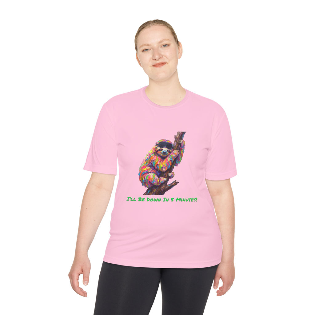 Sloth Performance Shirt — Colorful Animal Graphic Tee (I'll Be Down In 5 Minutes)