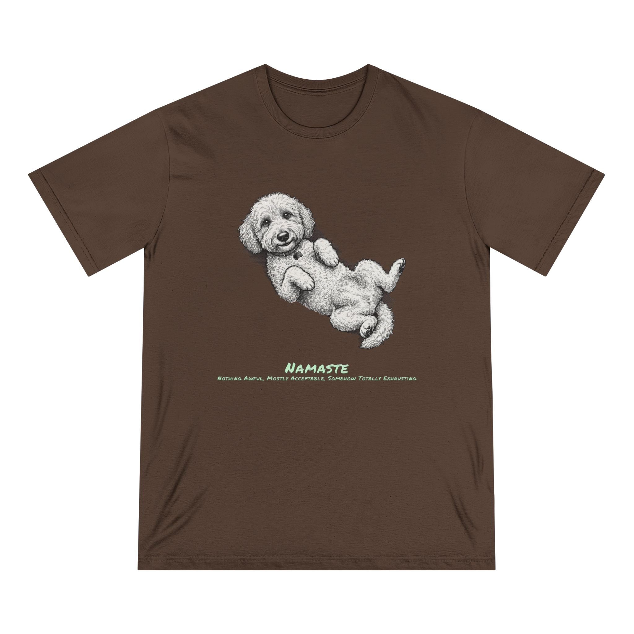 Organic Namaste Dog Graphic T-Shirt (Nothing Awful, Mostly Acceptable, Somehow Totally Exhausting)
