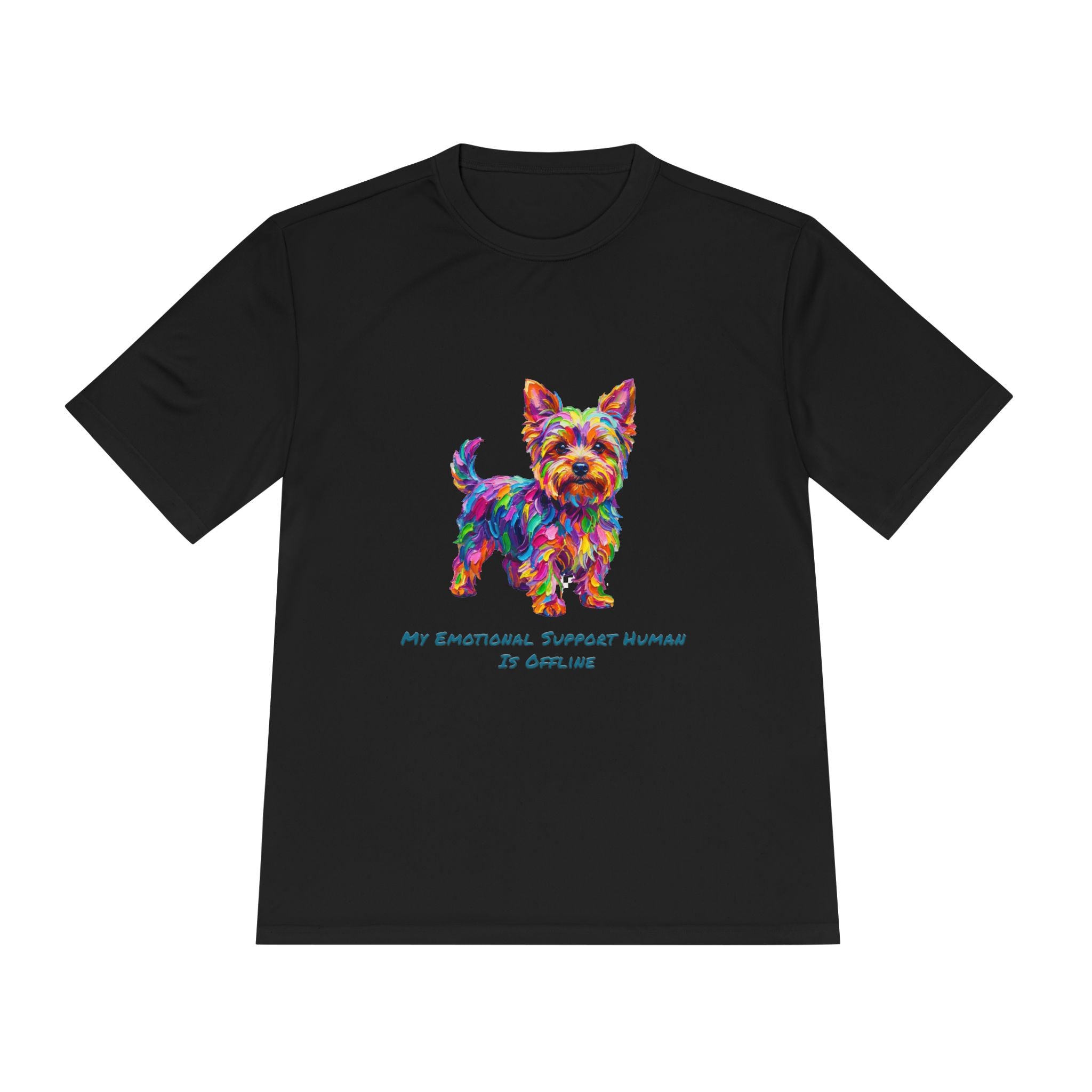 Yorkie Performance Shirt — Colorful Dog Graphic Tee (My Emotional Support Human Is Offline)