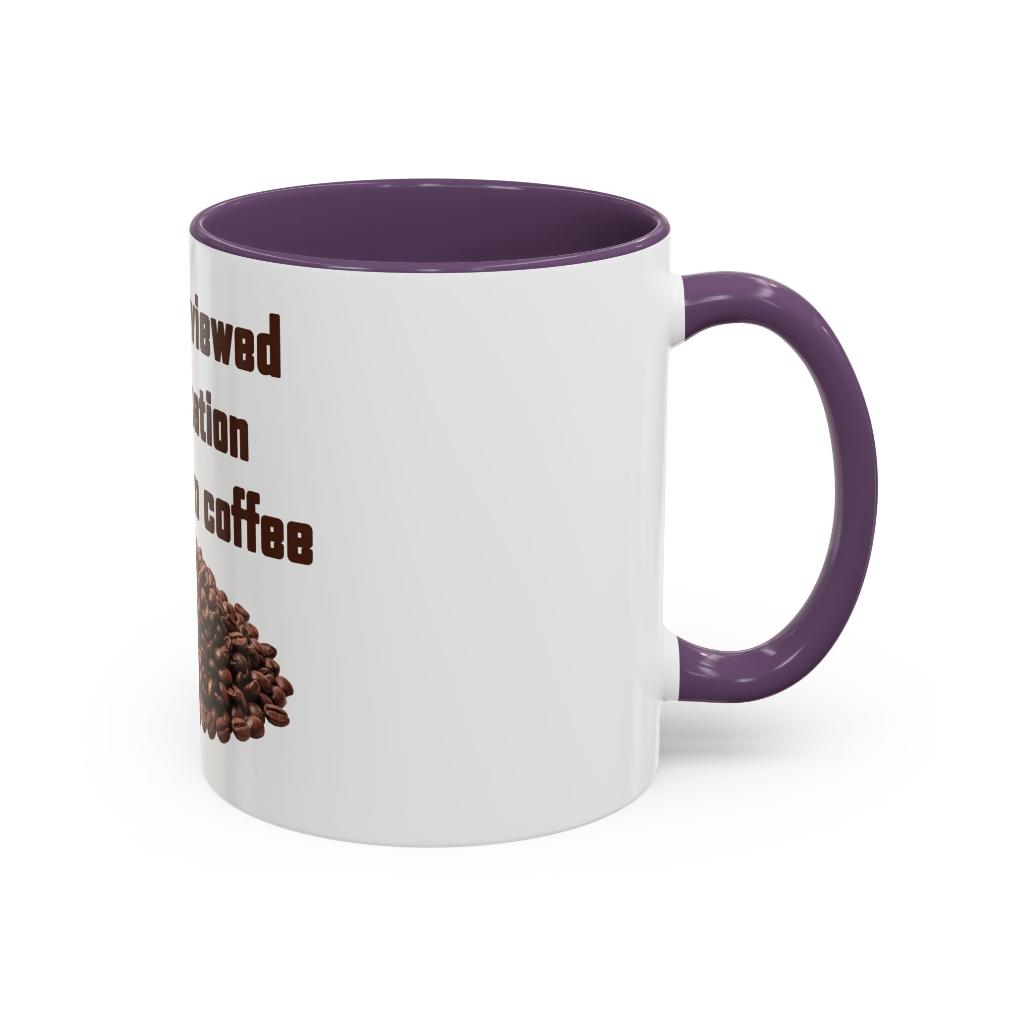 Coffee Mug — "I have reviewed the situation and chosen coffee" (15 oz)