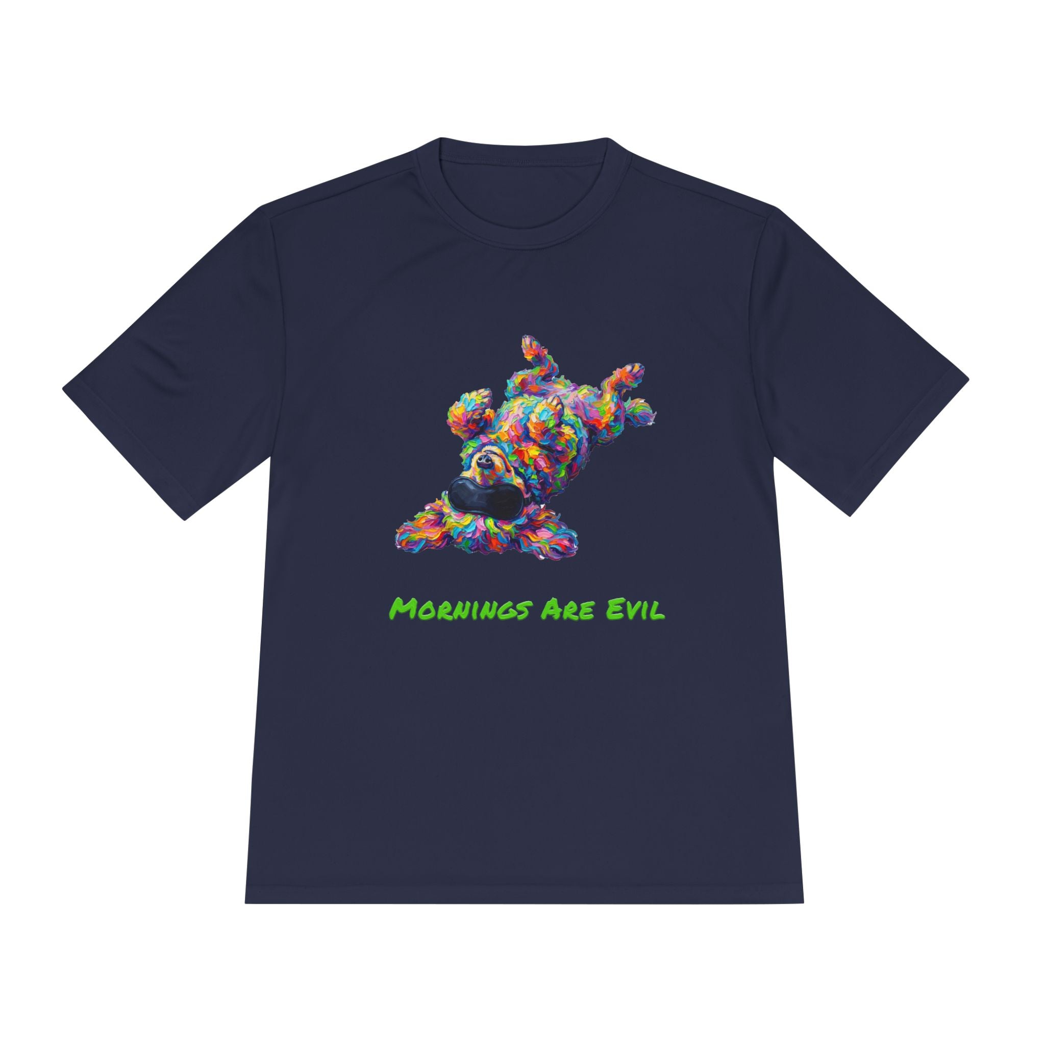 Mornings Are Evil Performance Shirt — Colorful Lazy Dog Graphic Tee