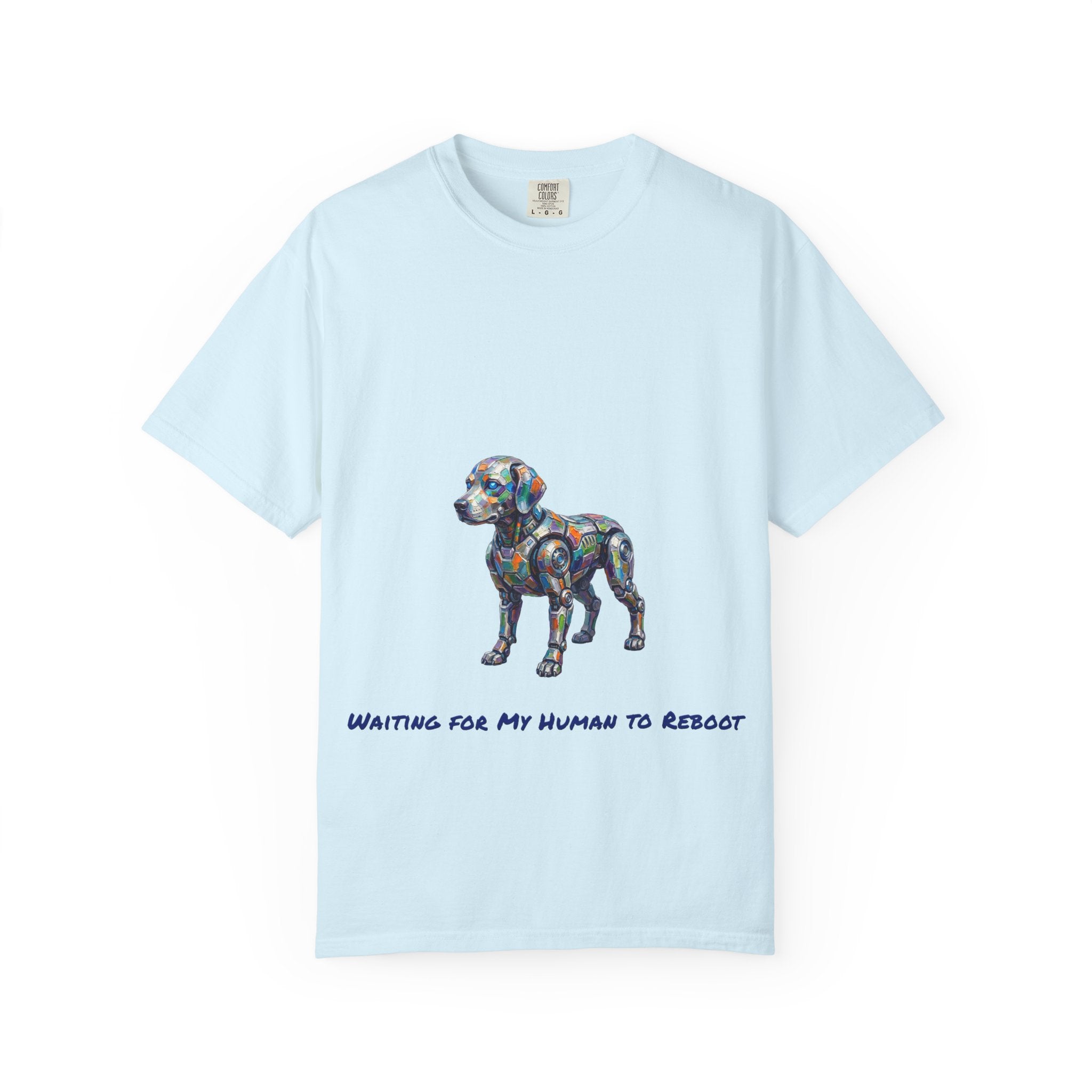 Robot Dog T‑Shirt — “Waiting For My Human To Reboot" Tee