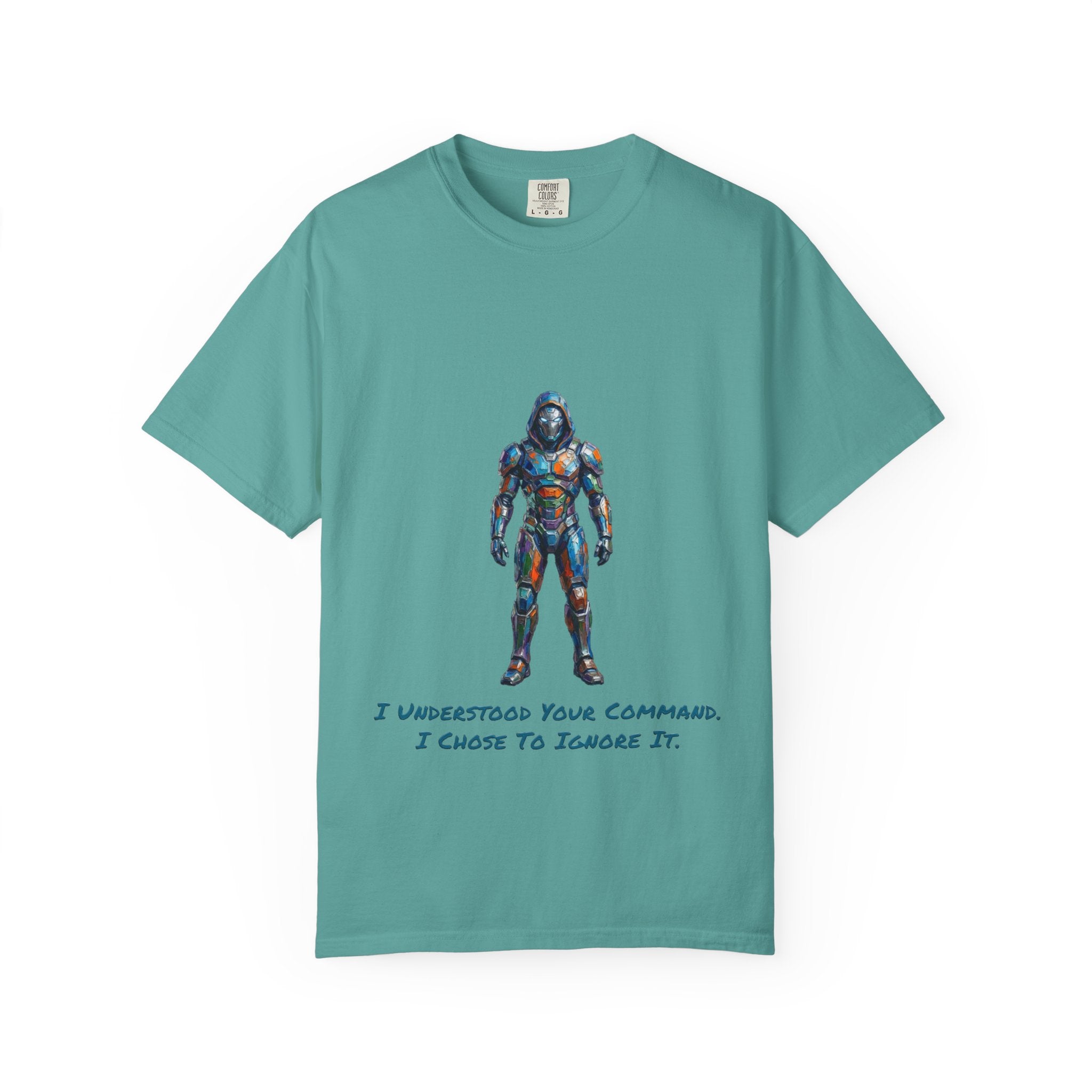 Robot T‑Shirt — “I Understood Your Command. I Chose To Ignore It." Tee