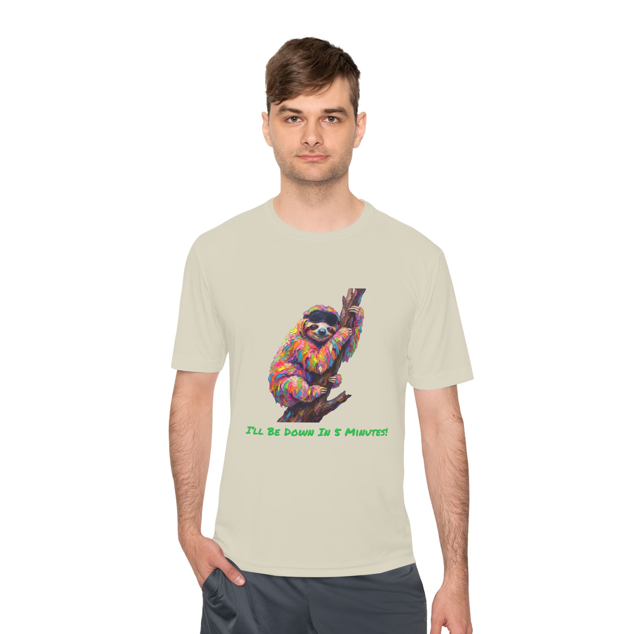 Sloth Performance Shirt — Colorful Animal Graphic Tee (I'll Be Down In 5 Minutes)