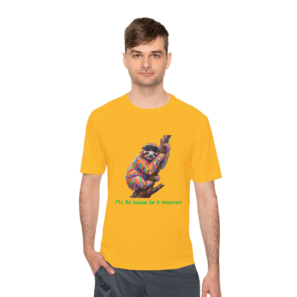 Sloth Performance Shirt — Colorful Animal Graphic Tee (I'll Be Down In 5 Minutes)