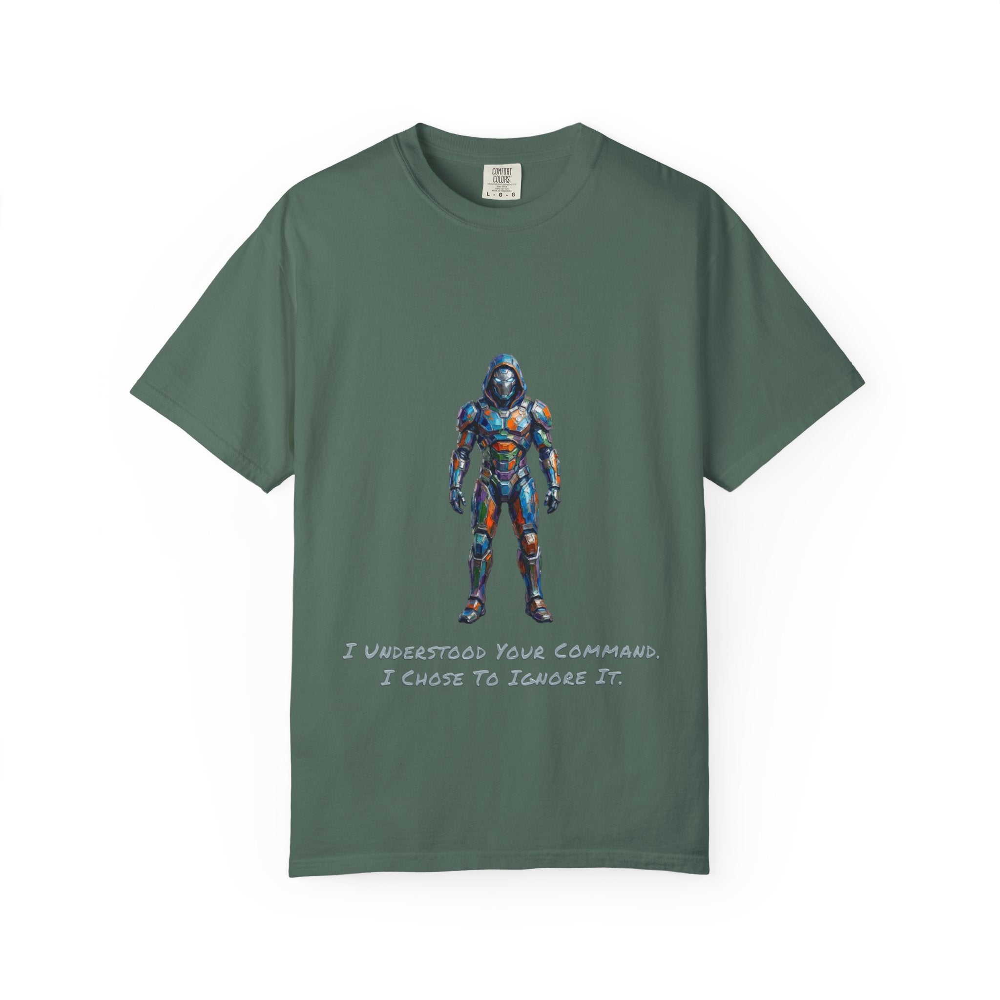 Robot T‑Shirt — “I Understood Your Command. I Chose To Ignore It." Tee