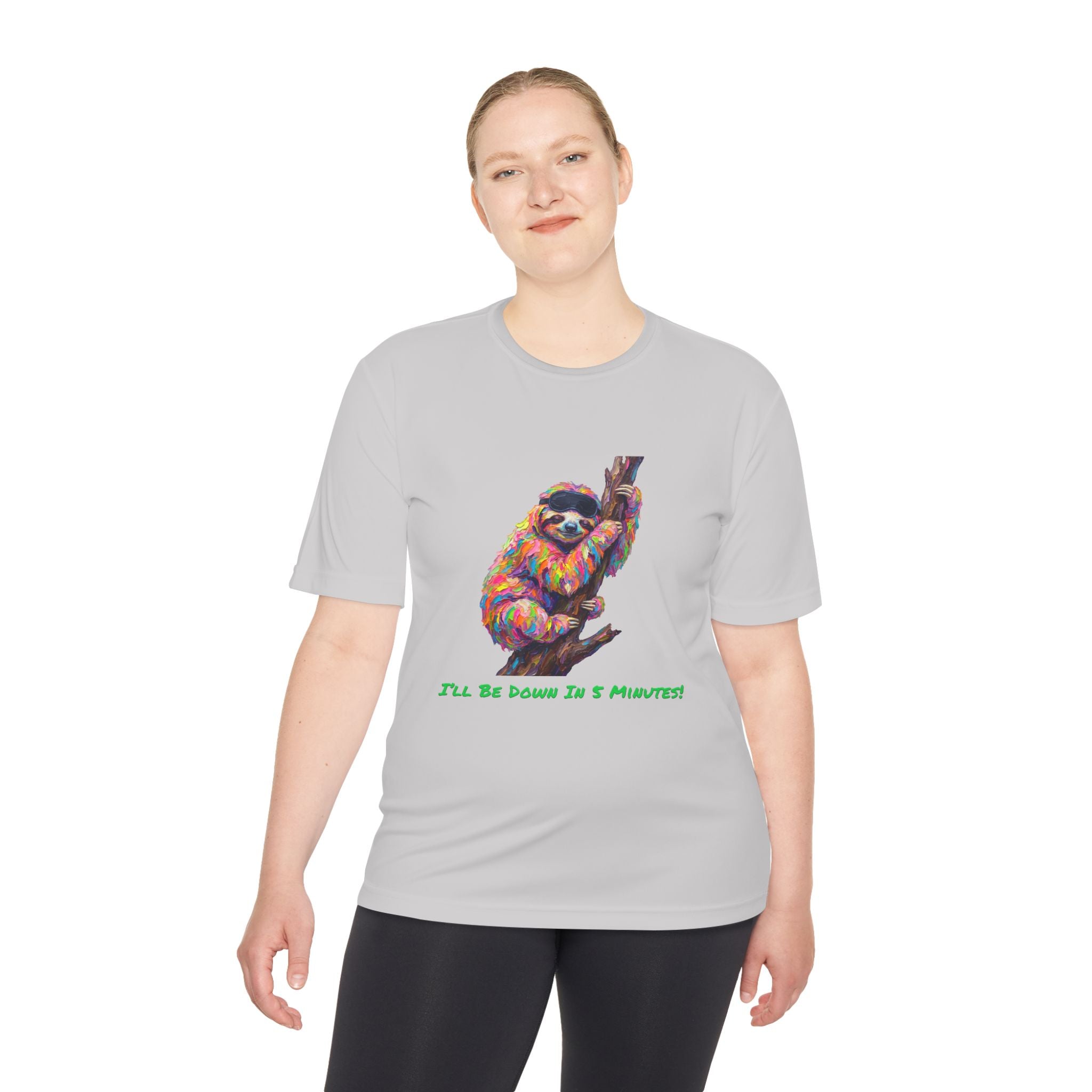 Sloth Performance Shirt — Colorful Animal Graphic Tee (I'll Be Down In 5 Minutes)