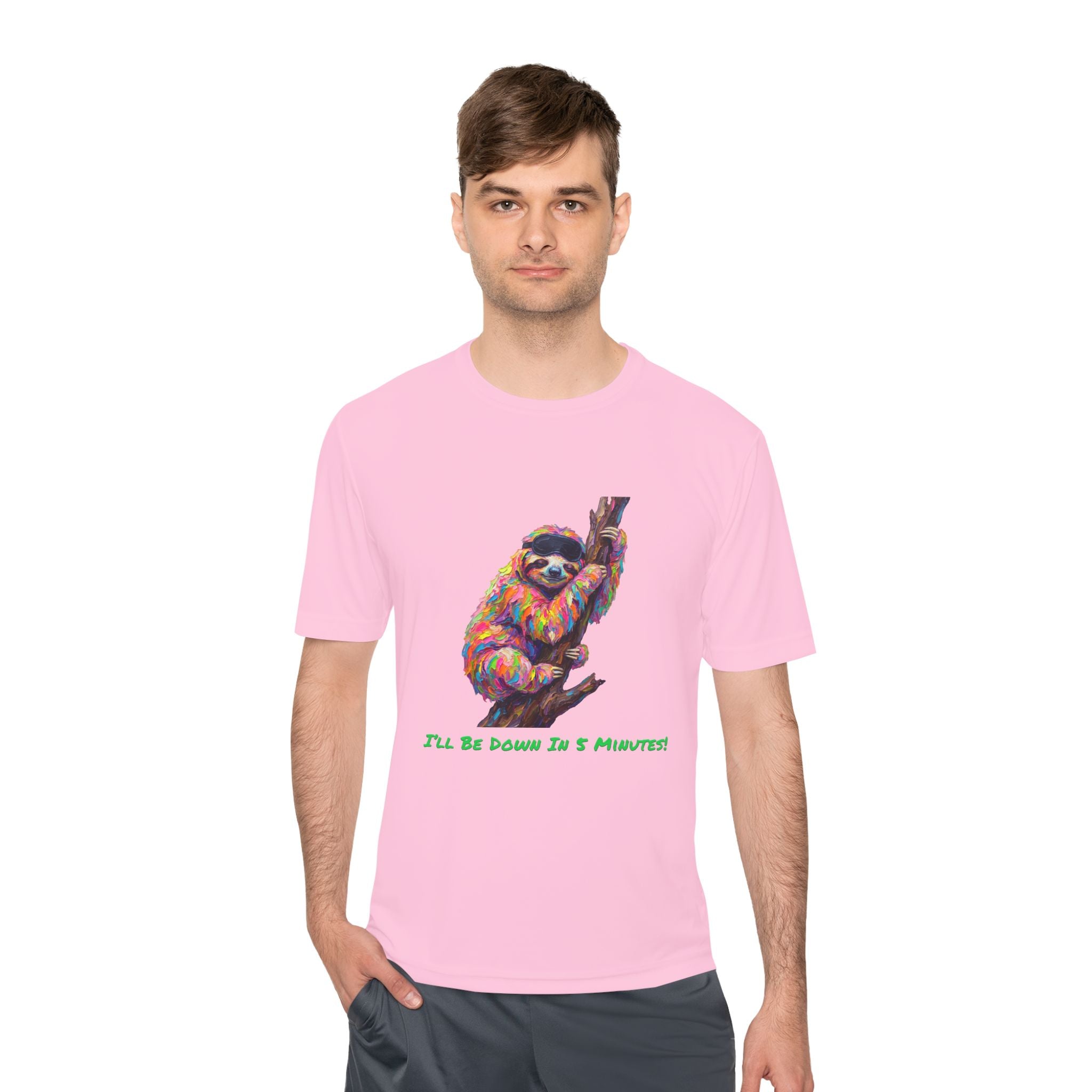 Sloth Performance Shirt — Colorful Animal Graphic Tee (I'll Be Down In 5 Minutes)