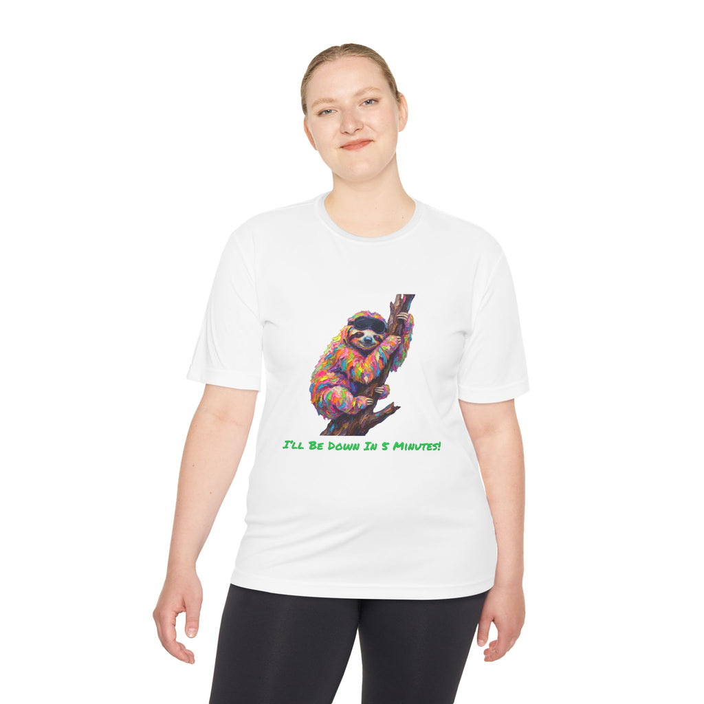 Sloth Performance Shirt — Colorful Animal Graphic Tee (I'll Be Down In 5 Minutes)