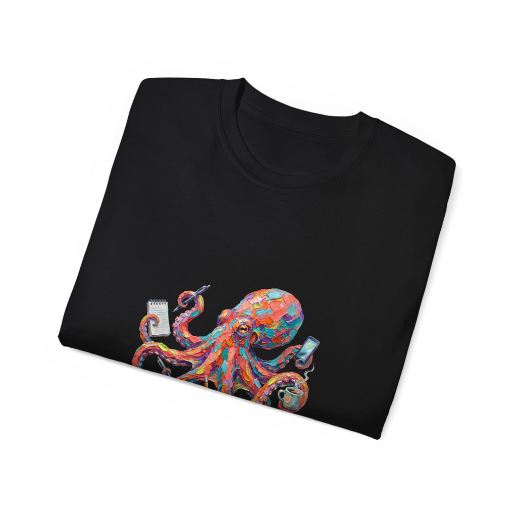 Octopus Multitasking Tee — "I Have a PhD in Multitasking" Cotton T-Shirt