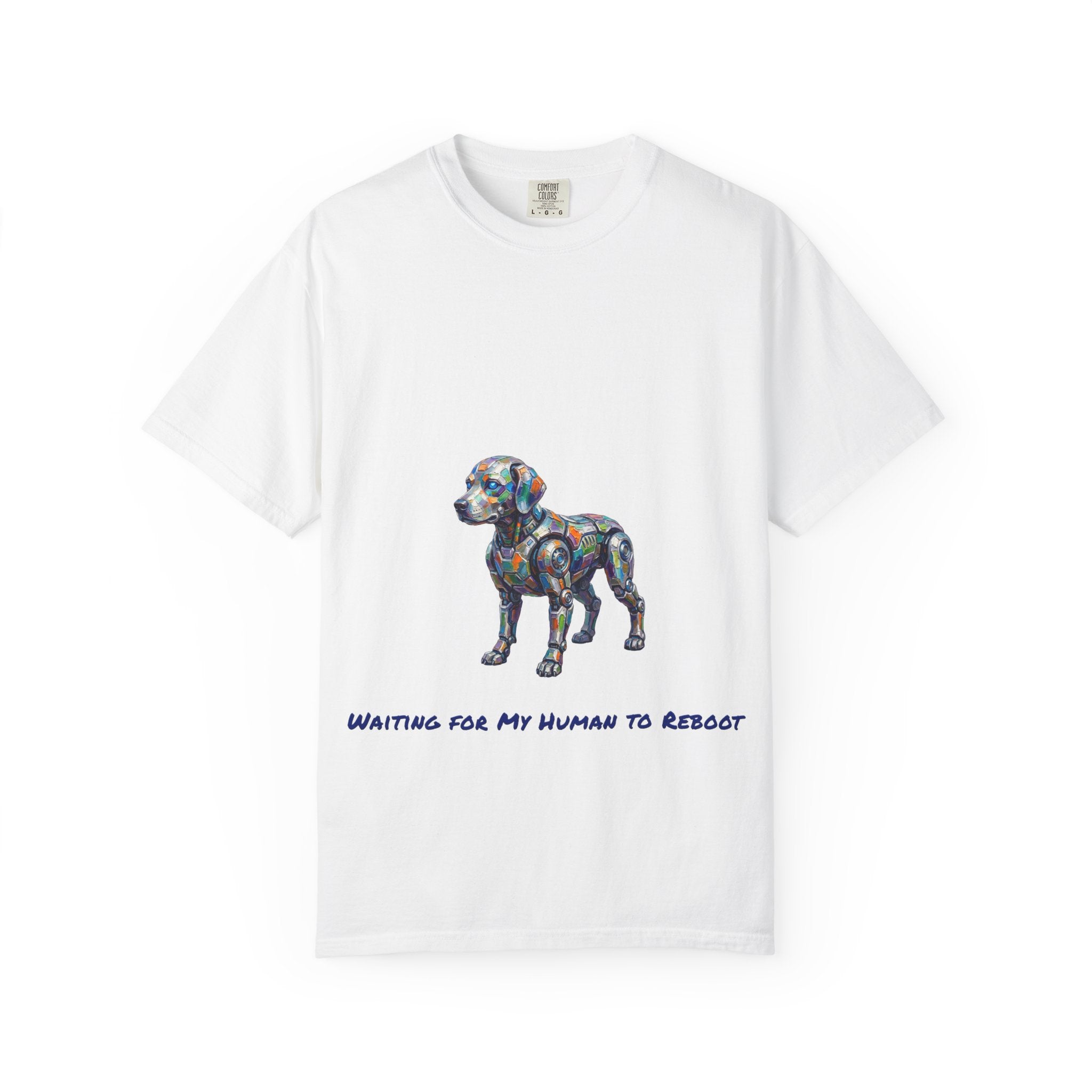 Robot Dog T‑Shirt — “Waiting For My Human To Reboot" Tee