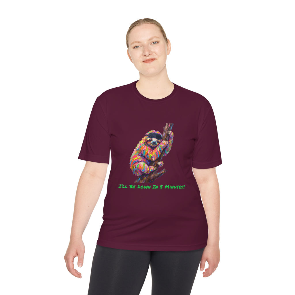 Sloth Performance Shirt — Colorful Animal Graphic Tee (I'll Be Down In 5 Minutes)