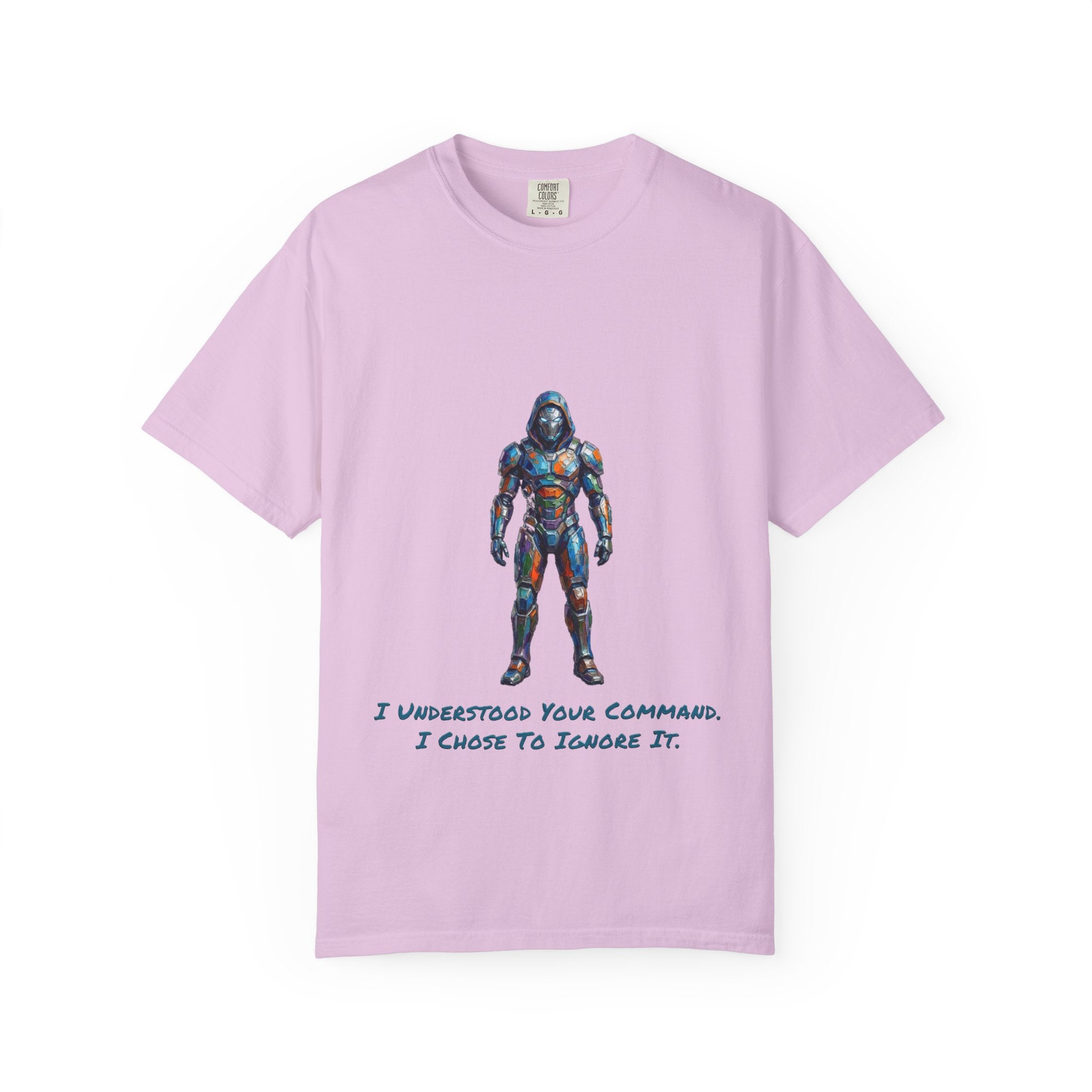 Robot T‑Shirt — “I Understood Your Command. I Chose To Ignore It." Tee