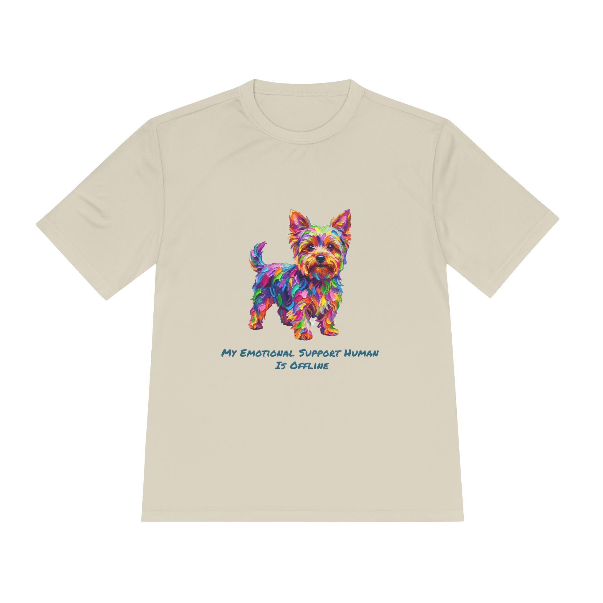 Yorkie Performance Shirt — Colorful Dog Graphic Tee (My Emotional Support Human Is Offline)