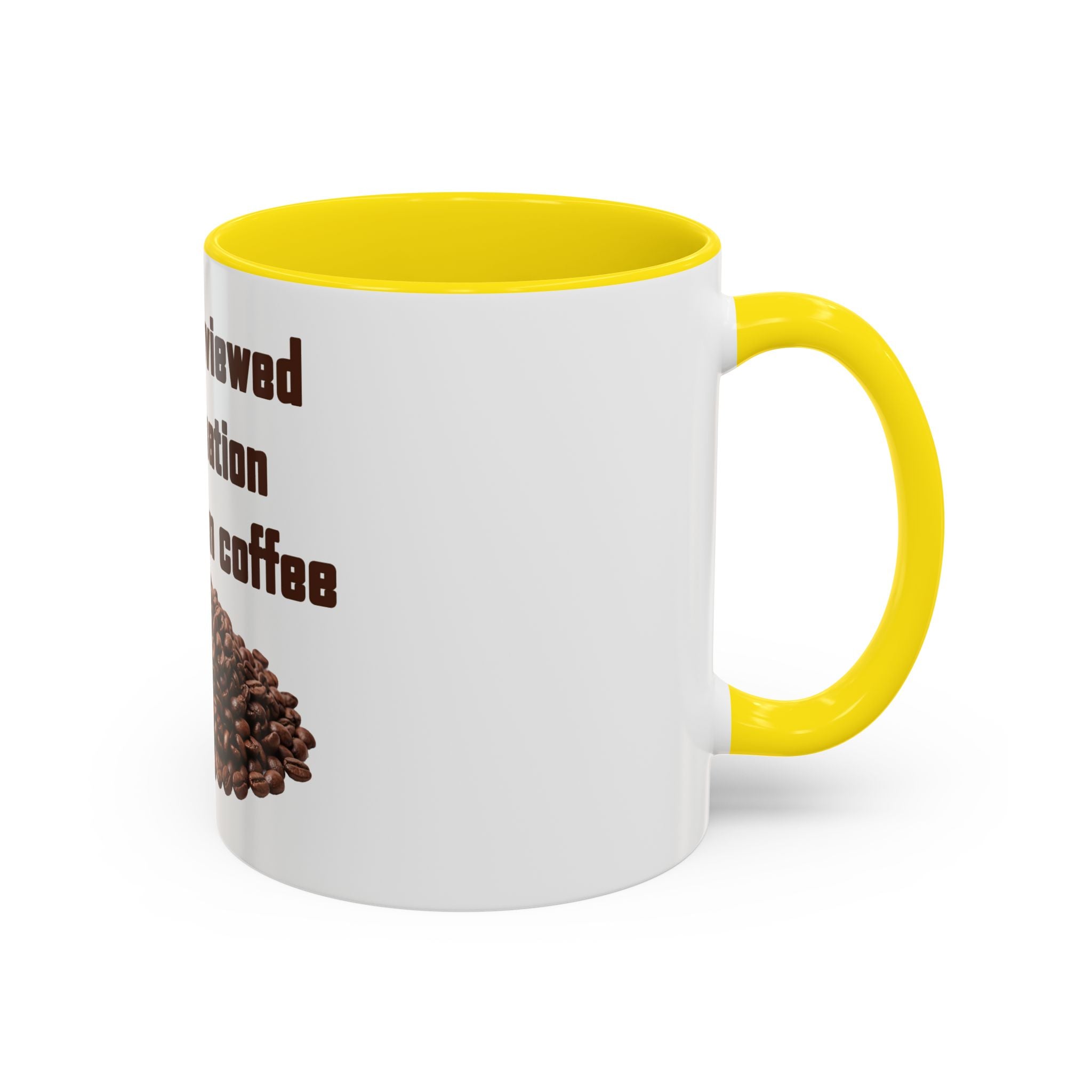 Coffee Mug — "I have reviewed the situation and chosen coffee" (15 oz)