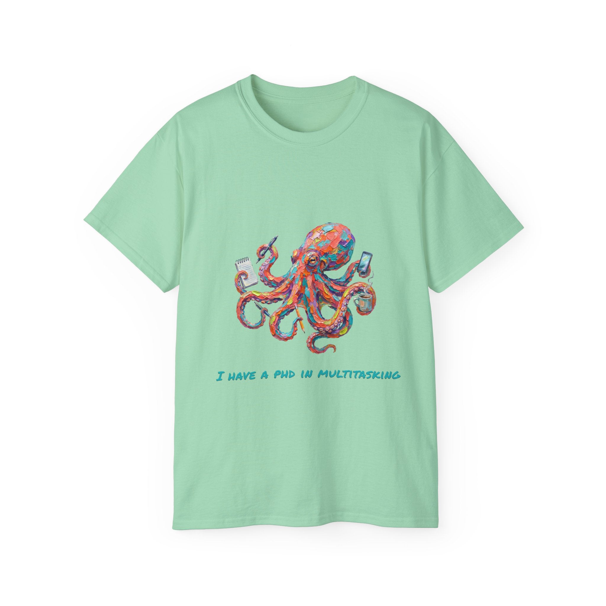 Octopus Multitasking Tee — "I Have a PhD in Multitasking" Cotton T-Shirt